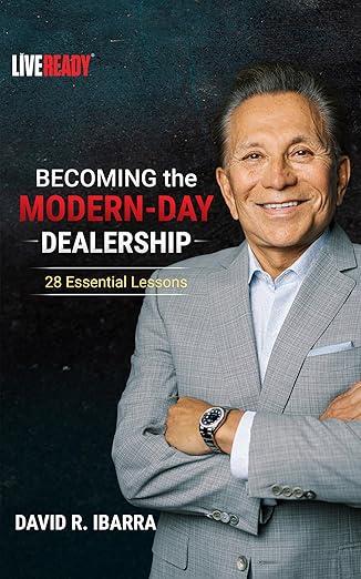 Becoming the Modern-Day Dealership: 28 Essential Lessons